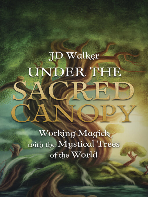Title details for Under the Sacred Canopy by JD Walker - Available